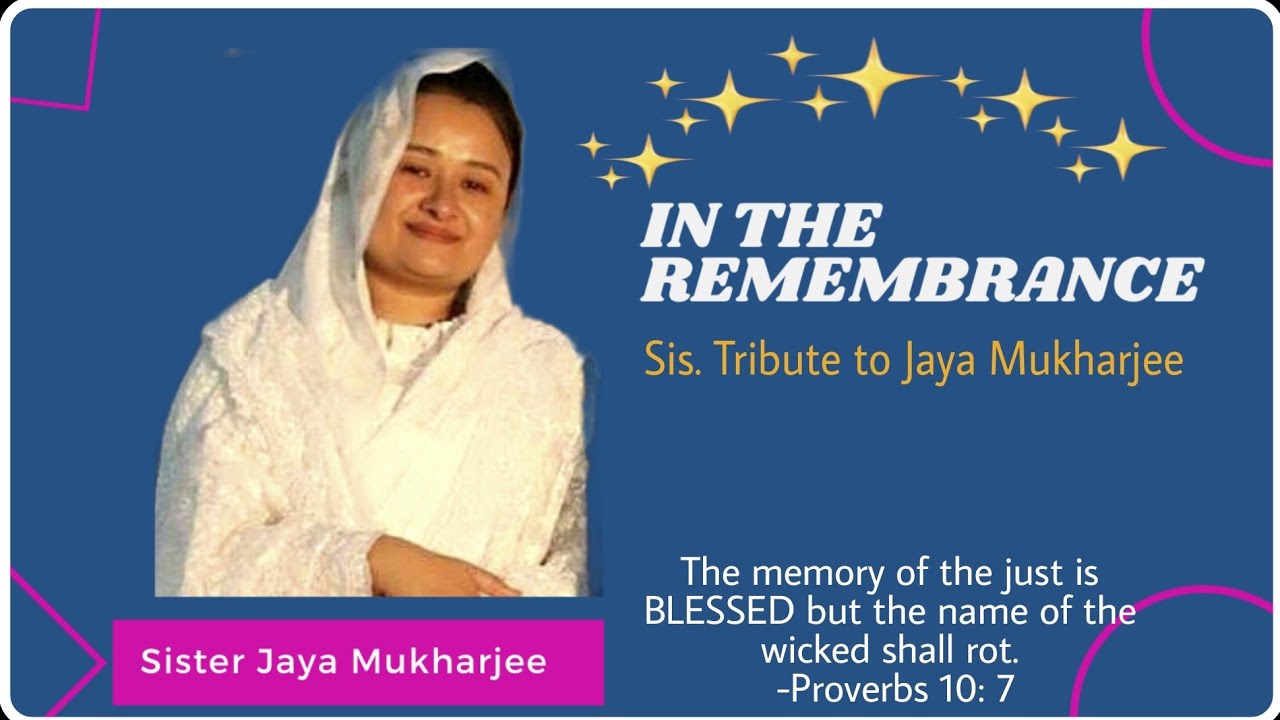 IN THE REMEMBRANCE Tribute to Jaya Mukharjee