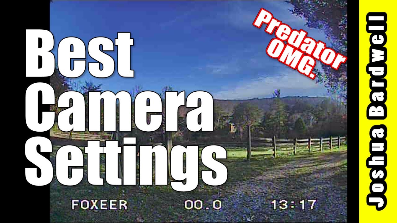 Best Settings For FPV Camera | Foxeer Monster Predator & Runcam Eagle V2 Pro