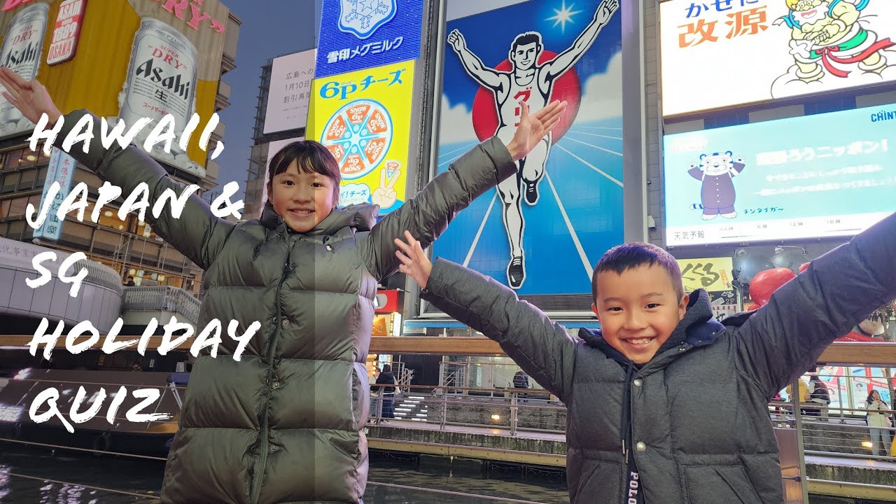 Hawaii, Japan & SG Holiday Quiz