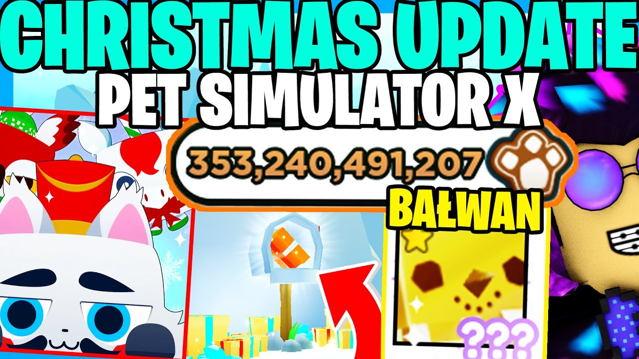 NOWY 🎅CHRISTMAS UPDATE 🎅 w PET SIMULATOR X! NOWE HUGE, SKRZYNKI i LOKALIZACJE PREZENT&Oacute;W! ROBLOX