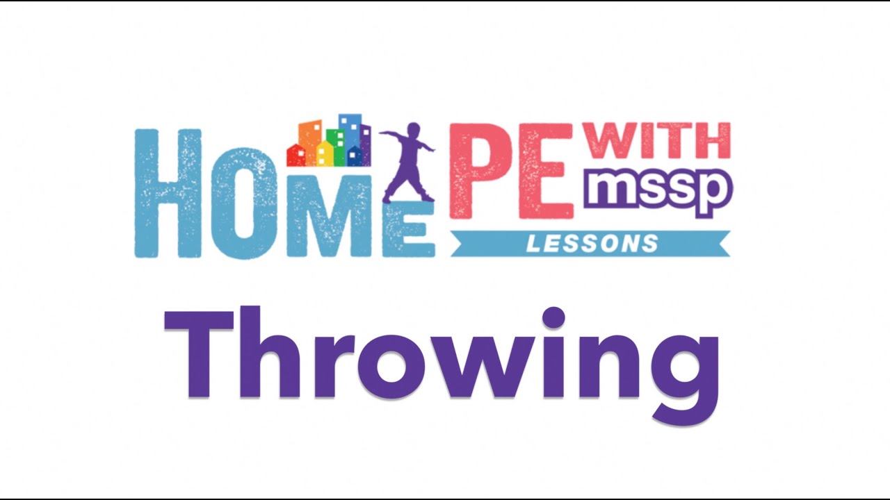 Home PE with MSSP | Lesson 3 | Throwing (Underarm)