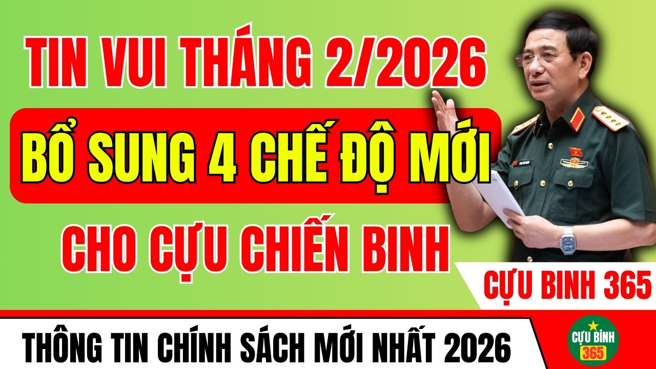 TIN VUI THÁNG 2/2026: BỔ SUNG 4 CHẾ ĐỘ MỚI DÀNH CHO NGƯỜI CÓ CÔNG – XEM NGAY KẺO BỎ LỠ