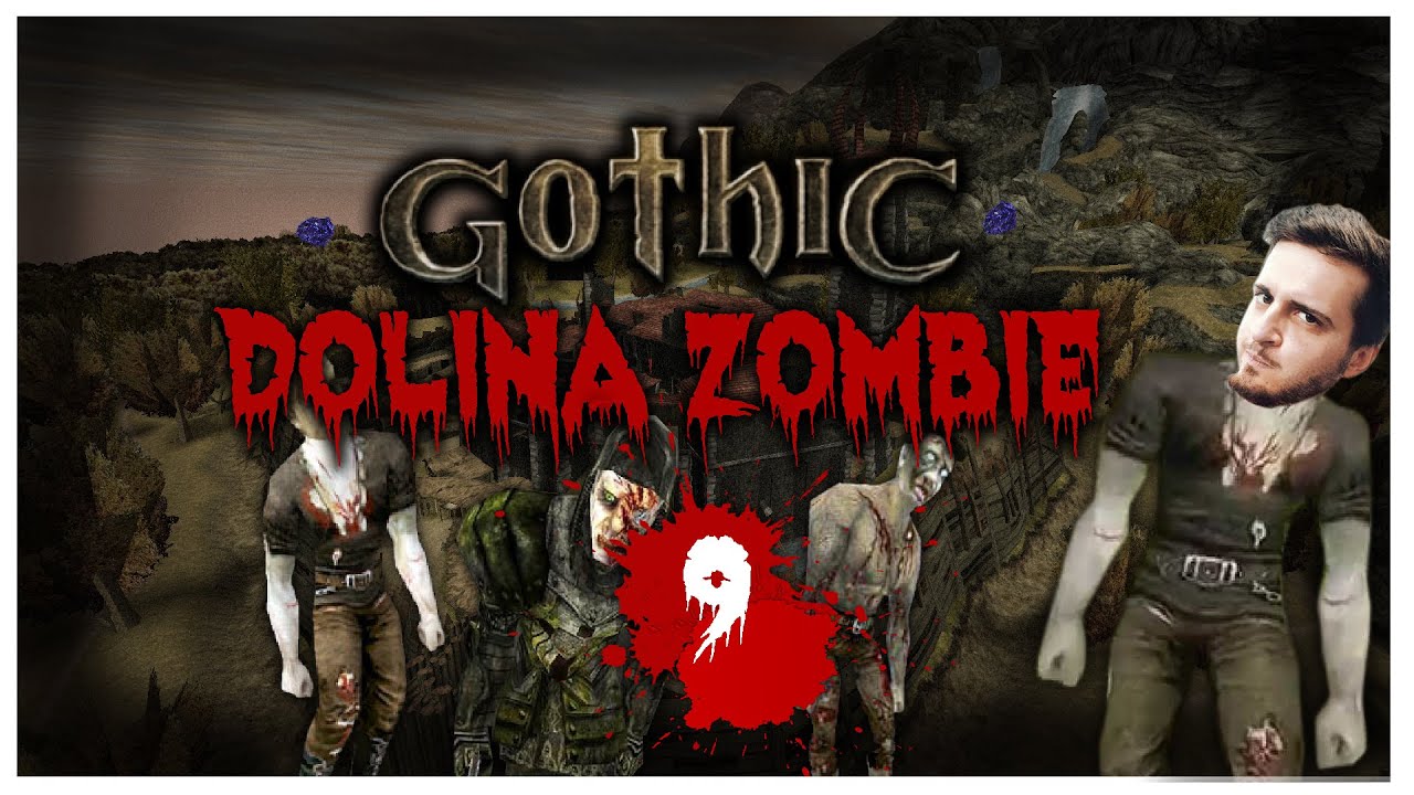 9#GOTHIC I - Dolina Zombie 2.0 - NA TROPIE NICZYM SAM SHERLOCK!
