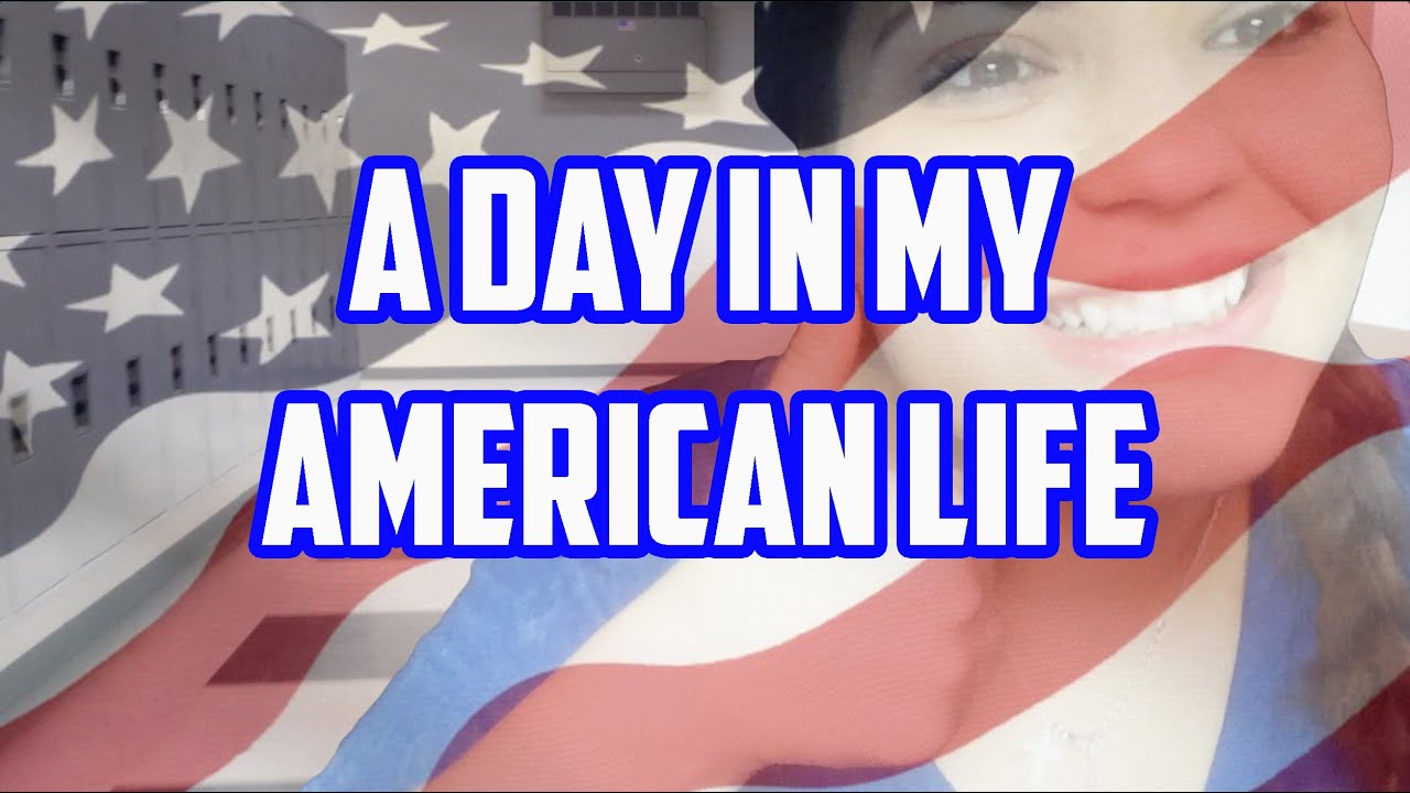 A DAY IN MY AMERICAN LIFE | Glow