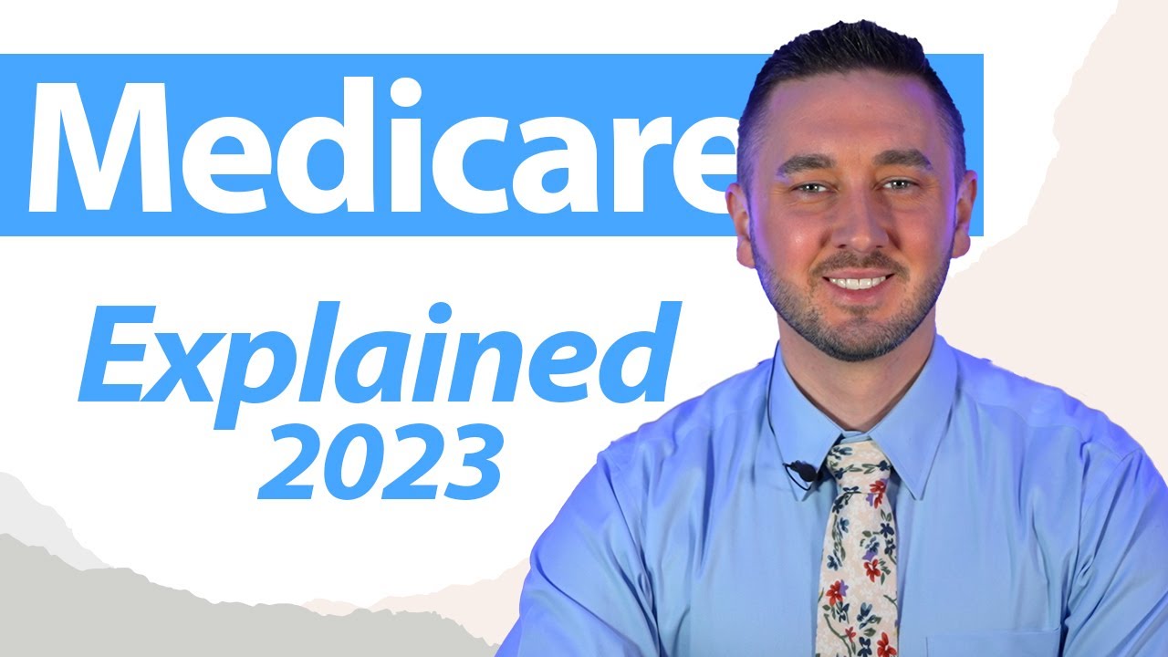 Medicare Basics - Updated For 2023