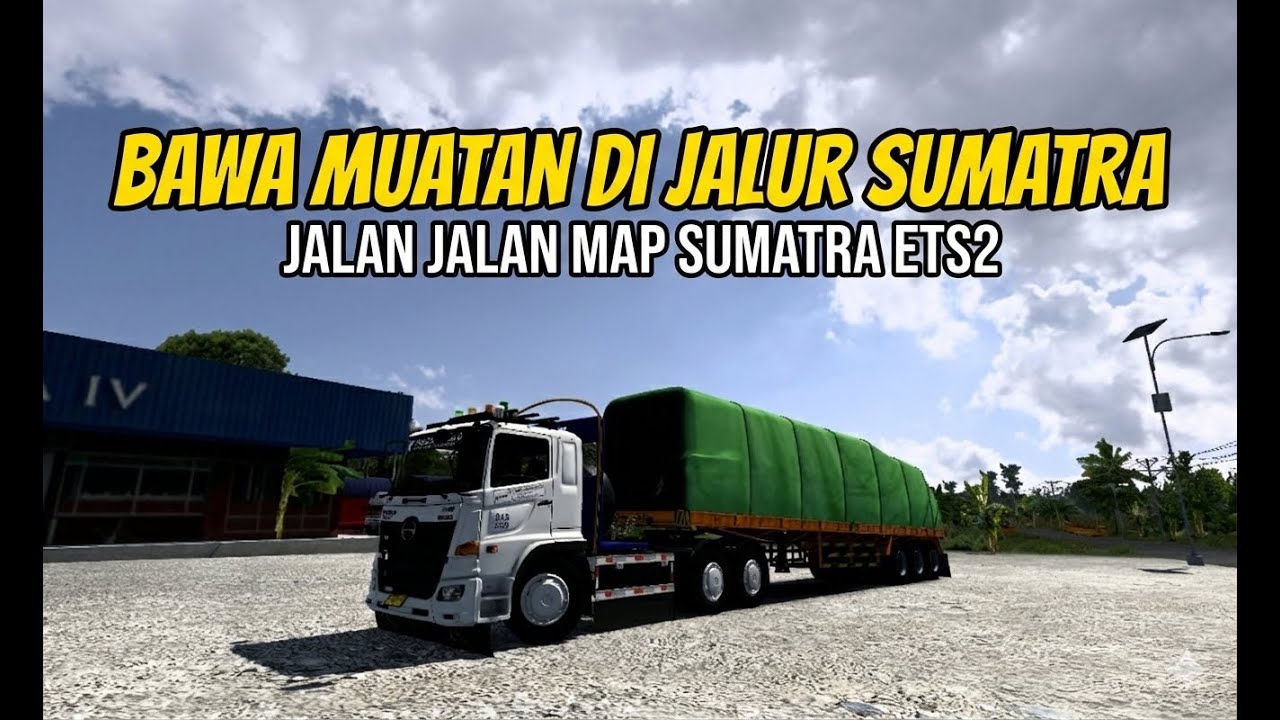 PART 14🌿|||BAWA MUATAN PANJANG PULAU SUMATRA|||EURO TRUK SIMULATOR 2✨
