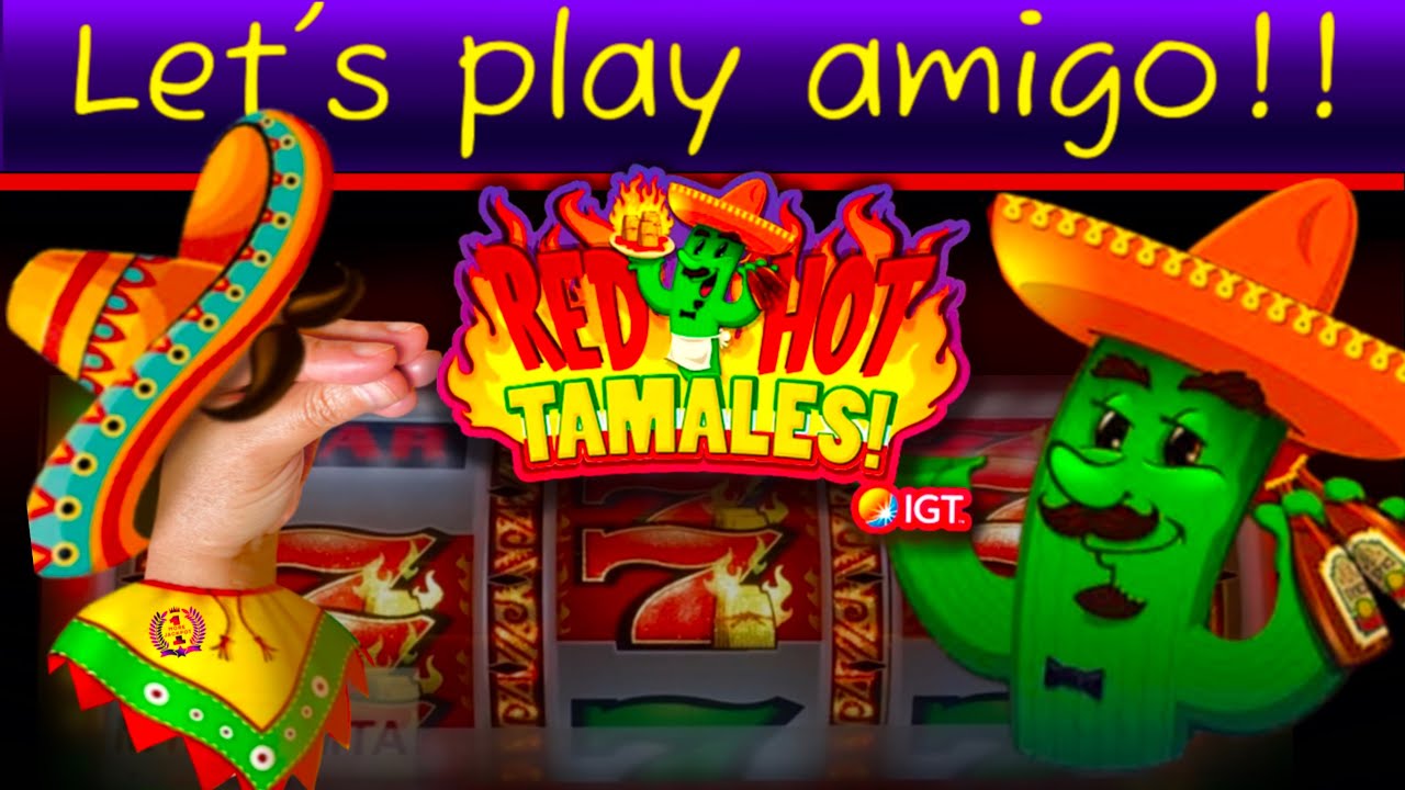 🔥 RED HOT TAMALES Slot! Mucho Fun & Mucho Hot! 🌶️