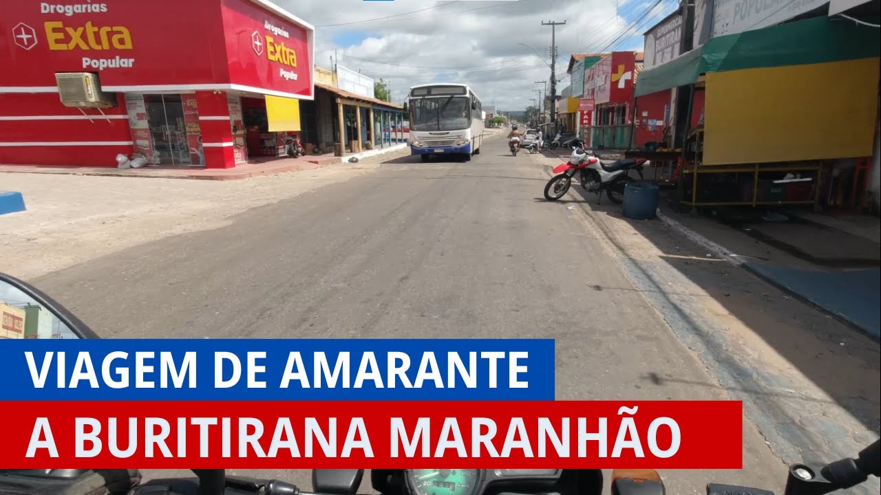 VIAGEM DE AMARANTE A BURITIRANA MARANHÃO