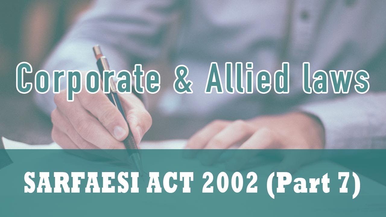 SARFAESI ACT 2002 | Section 13 | Enforcement of Security Interest | Joint Financing | DRT | Part 7