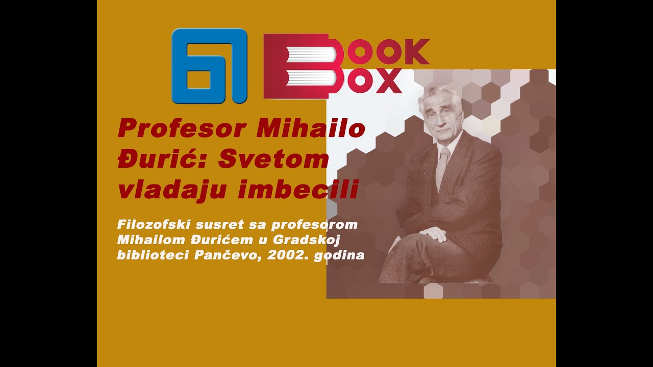 Profesor Mihailo Đurić: Svetom vladaju imbecili