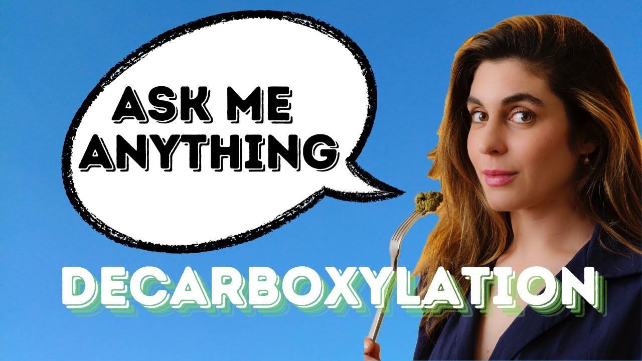 AMA: How to Decarboxylate Weed