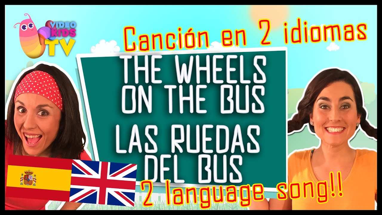 English-Spanish song ♫♪ THE WEELS ON THE BUS | LAS RUEDAS DEL BUS ♫♪ Canción Bilingüe