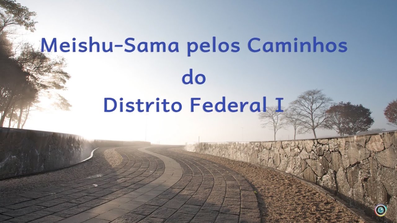 Meishu-Sama pelos Caminhos do Distrito Federal