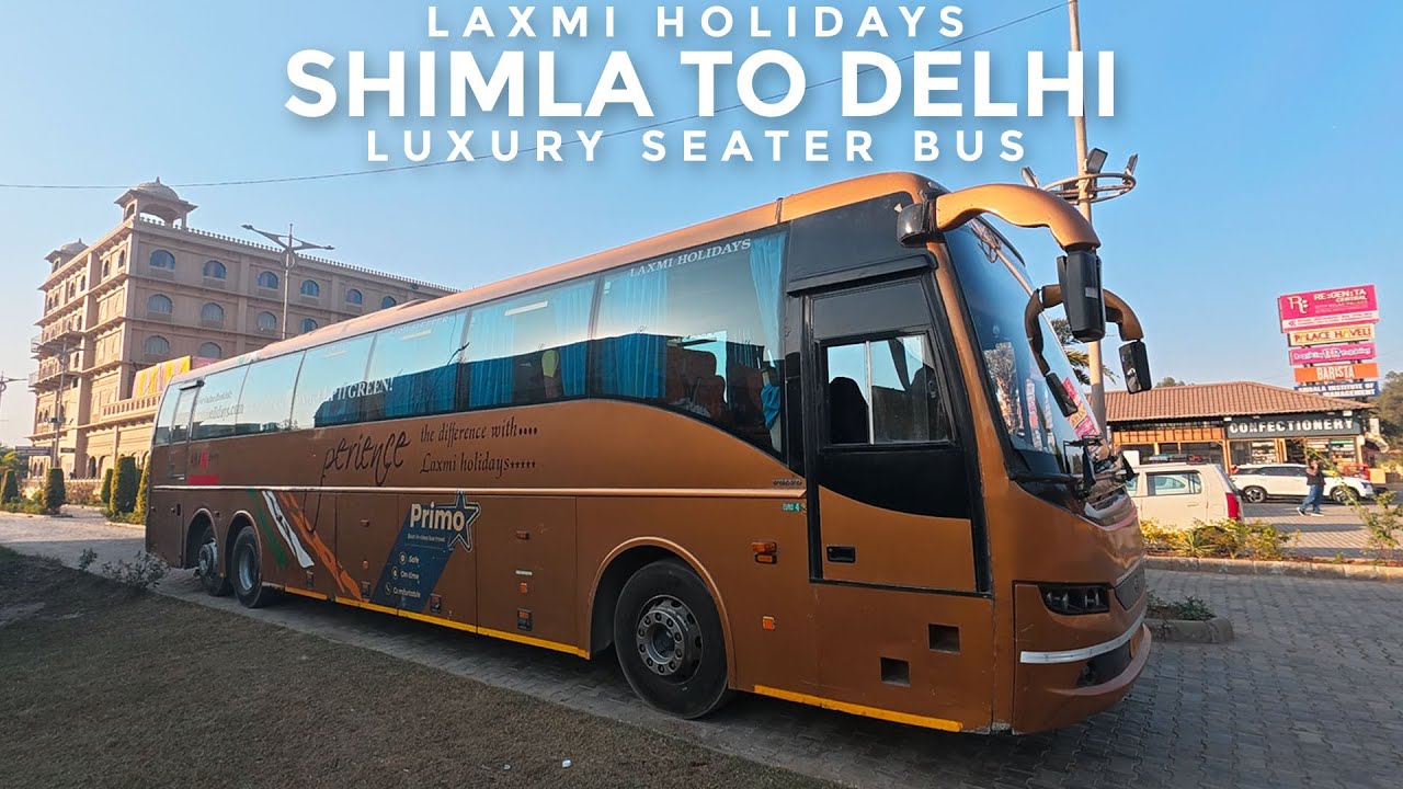 Shimla To Delhi Bus Journey | Laxmi Holidays Luxury AC Semi Sleeper Bus