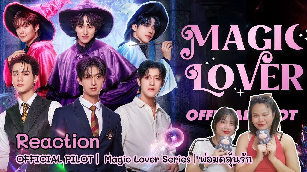 Reaction - OFFICIAL PILOT | Magic Lover Series