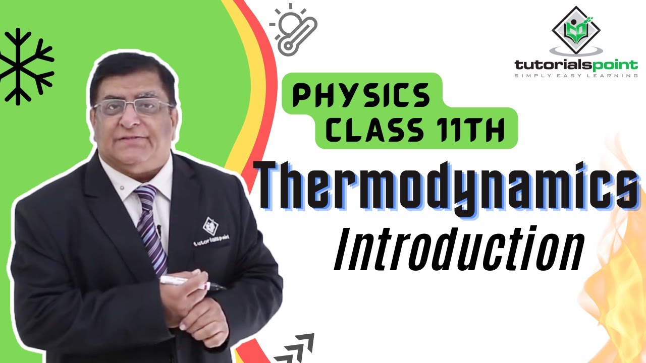 Class 11th - Introduction to Thermodynamics | Thermodynamics | Tutorials Point