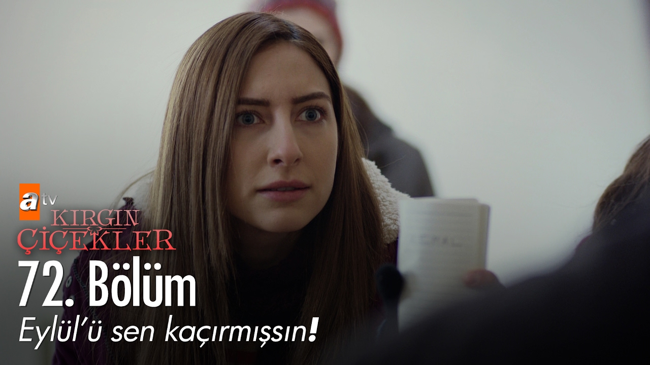 Eylül'ü sen kaçırmışsın! - Kırgın Çiçekler 72. Bölüm - atv