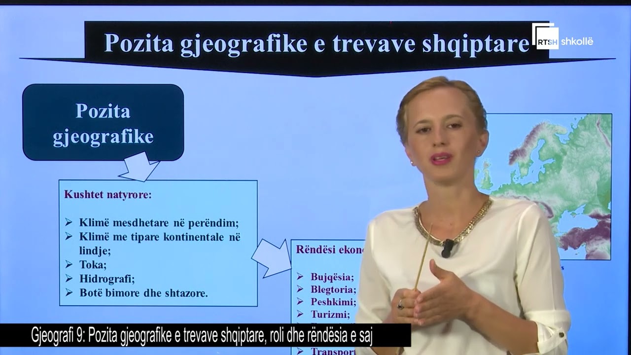 Pozita gjeografike e trevave shqiptare, roli dhe rëndësia e saj | Gjeografi 9
