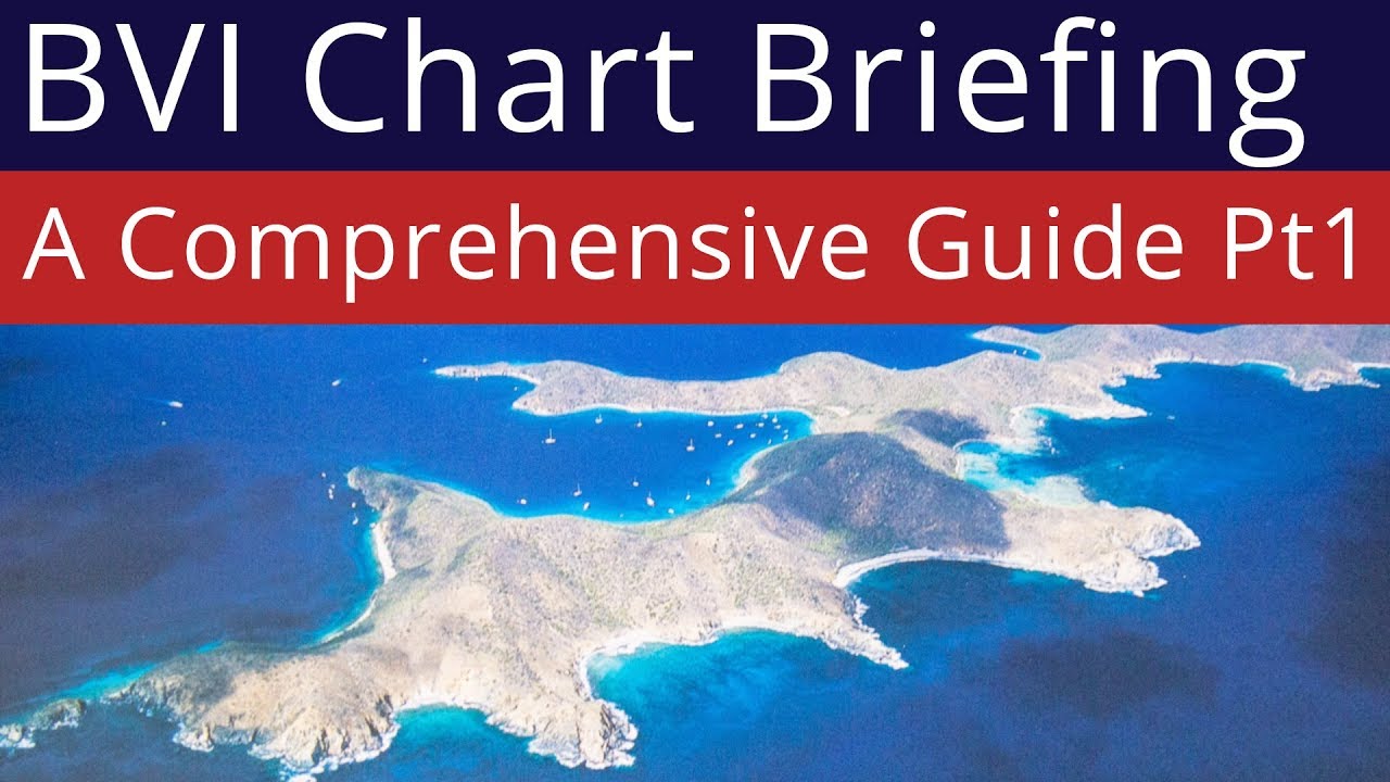 BVI Chart Briefing - Norman Island & Peter Island - Part 1 of 3