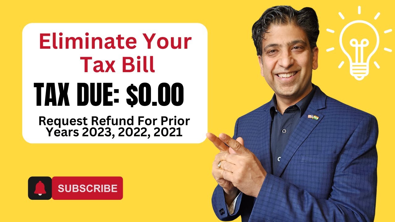 Eliminate Your Tax Bill for 2024, 2023, 2022, 2021