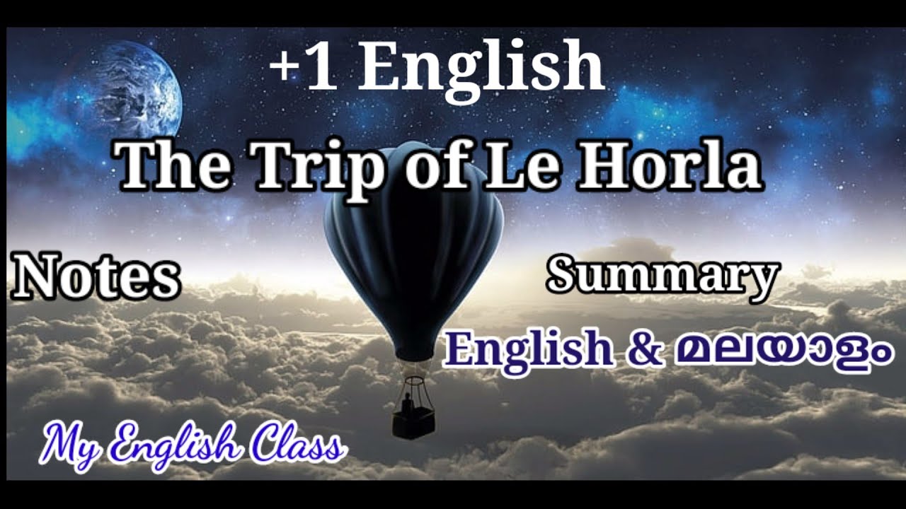 The Trip of Le Horla Summary in Malayalam English| Questions| Plus one English