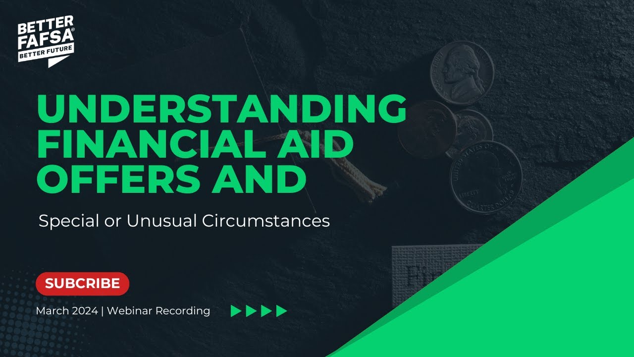 May 2024 | Understanding Financial Aid Offers and Special and Unusual Circumstances