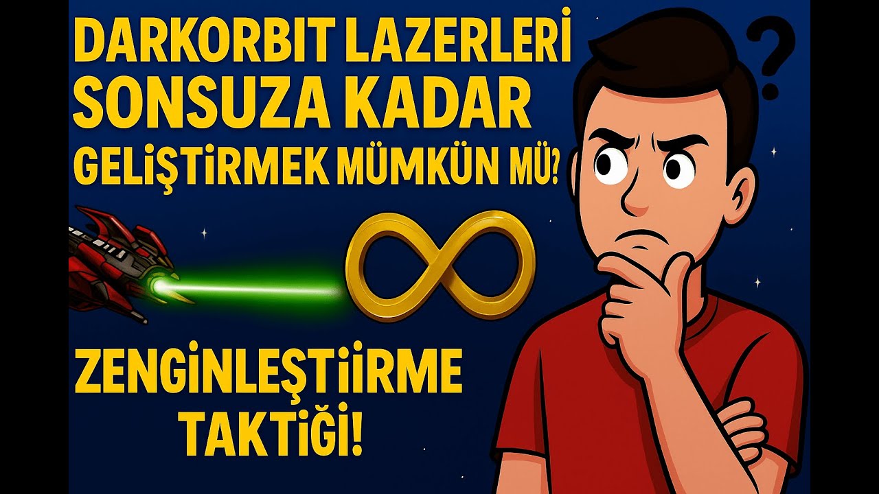 DarkOrbit Lazerleri Sonsuza Kadar Geliştirmek M&uuml;mk&uuml;n m&uuml;? (Zenginleştirme Taktiği!)