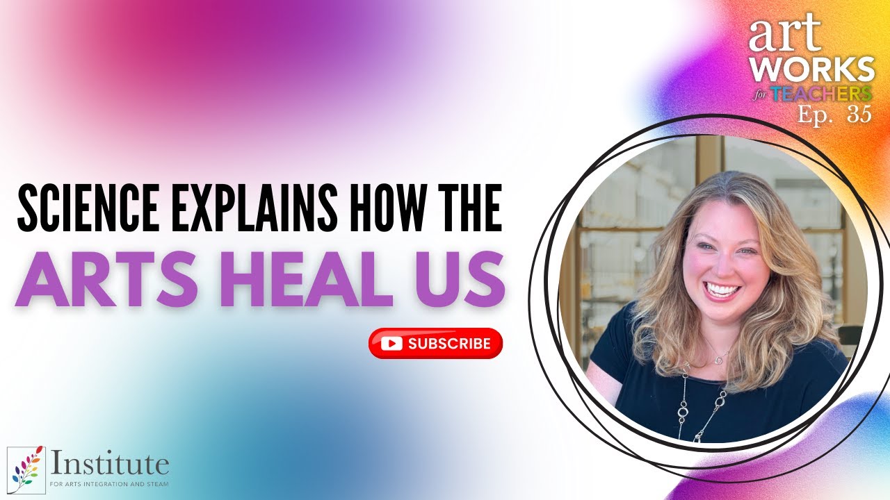 Science Explains How the Arts Heal Us