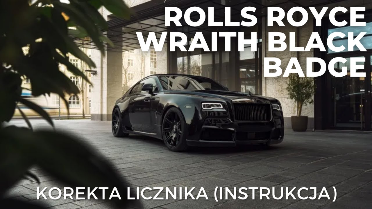 2021 ROLLS ROYCE WRAITH - KOREKTA LICZNIKA (INSTRUKCJA)