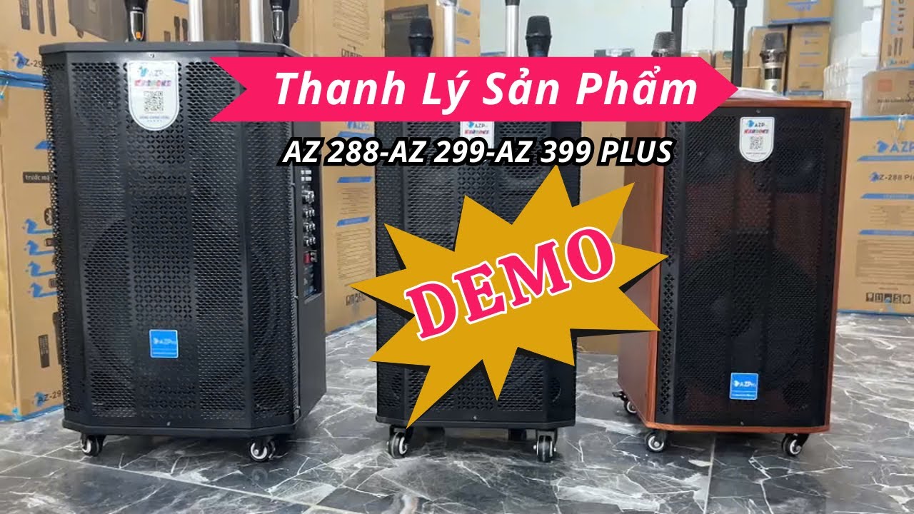 Thanh L&yacute; Loa K&eacute;o - Bản Demo AZ 288 PLUS- AZ 299 PLUS-AZ 399 PLUS thanh l&yacute; loa k&eacute;o