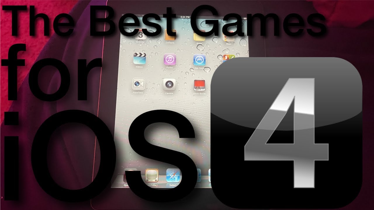 The Best Games for iOS 4!