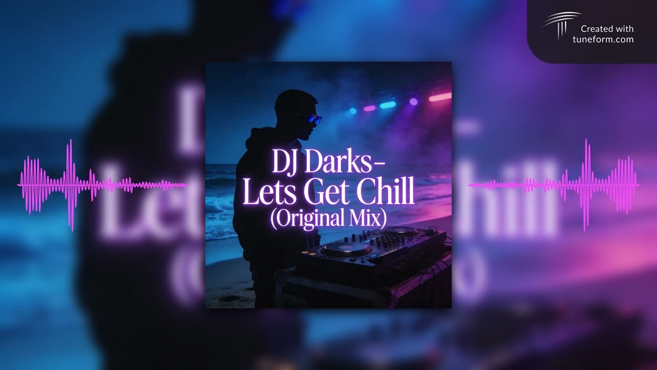 DJ Darks - Lets get Chill (original mix) /Deep House 2026 