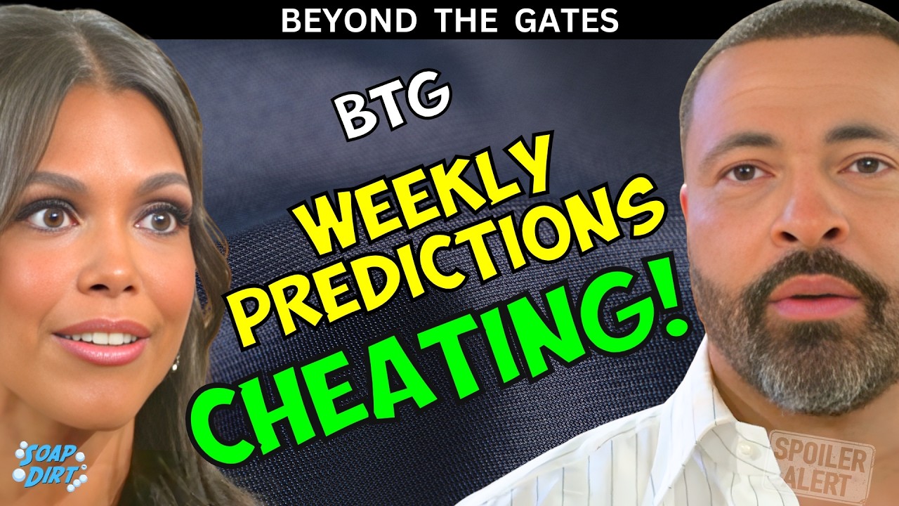 Beyond the Gates Weekly Predictions: Dani & Bill Cross Lines!! | Soap Dirt