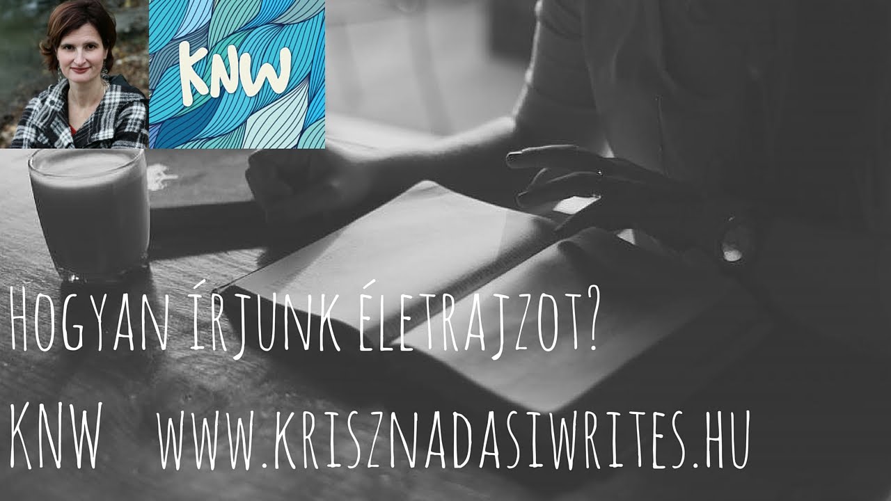 KNW kreatív írás előadás: Hogyan írjunk életrajzot?