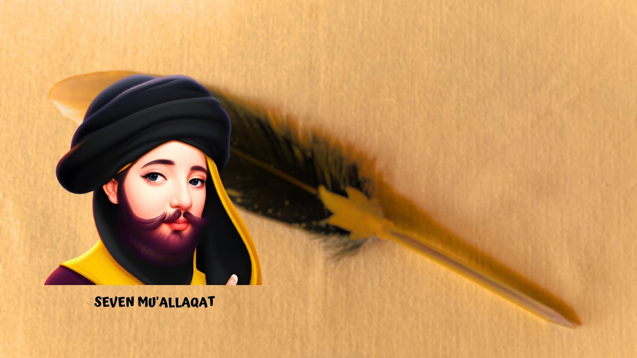 The Seven Mu'allaqat: The Legendary Arabian Hanging Poems