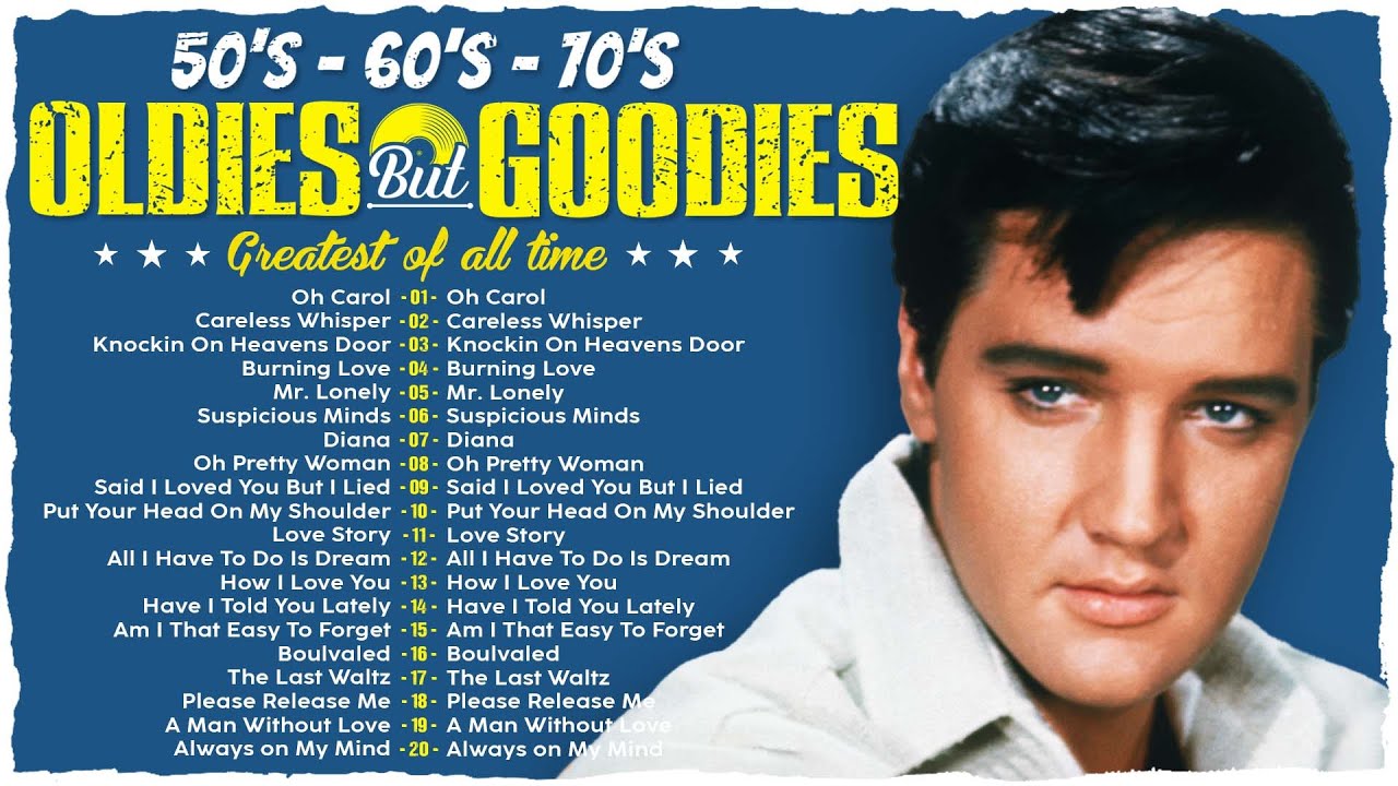 Oldies But Goodies 50s 60s 70s - Paul Anka, Elvis Presley, Roy Orbison, The Platters,Engelbert