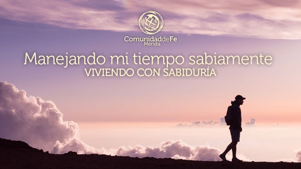 Manejando mi tiempo sabiamente