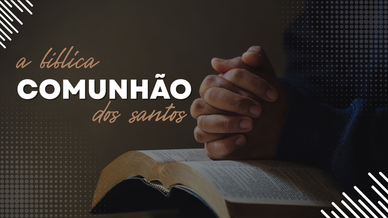 A Vida Cristã em Comunhão segundo a bíblia | Seminarista Caleb Simões