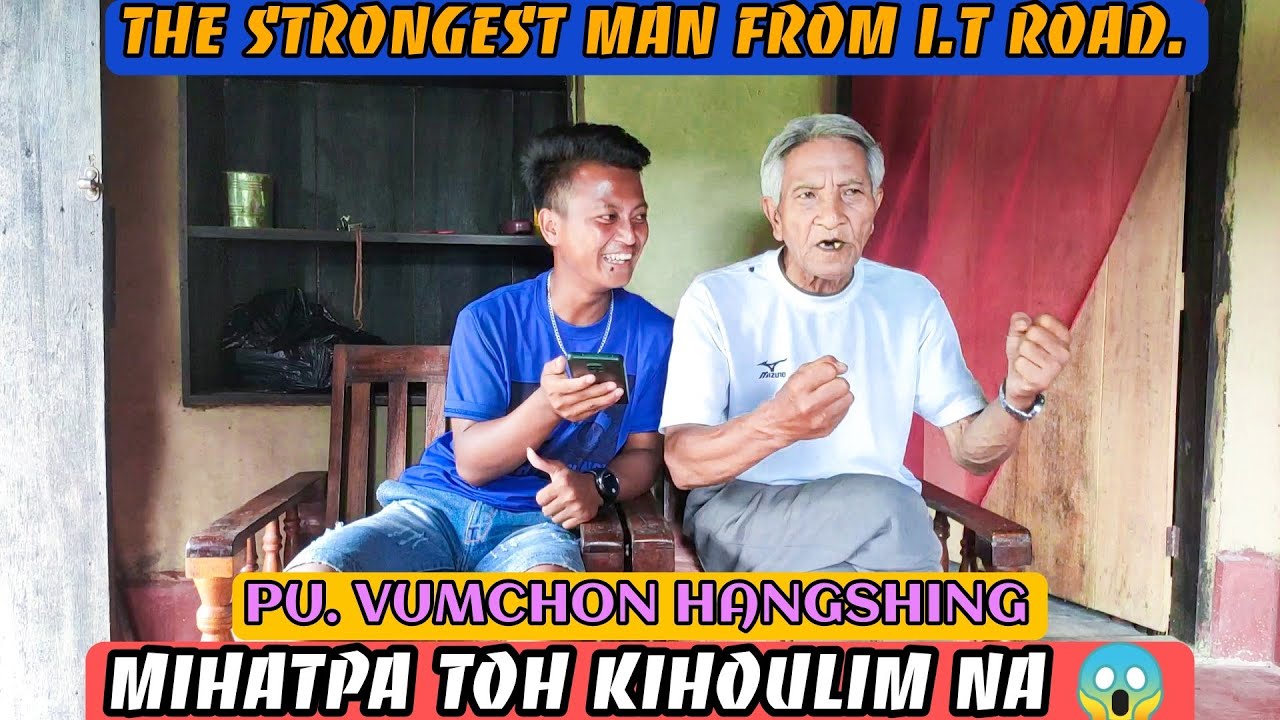 Pu Vumchon Hangshing Mihatpa toh kihoulim na 😱 Talkshow with the Strongest man from I.T Road 😱