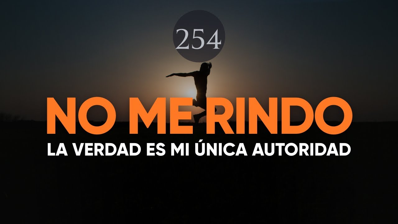 NO ME RINDO: LA VERDAD ES MI &Uacute;NICA AUTORIDAD