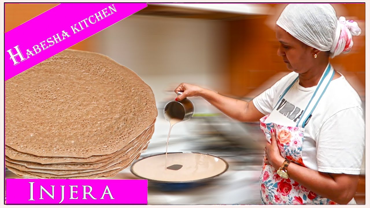 Habesha Kitchen - How To Make Injera From Scratch Recipe (እንጀራ)