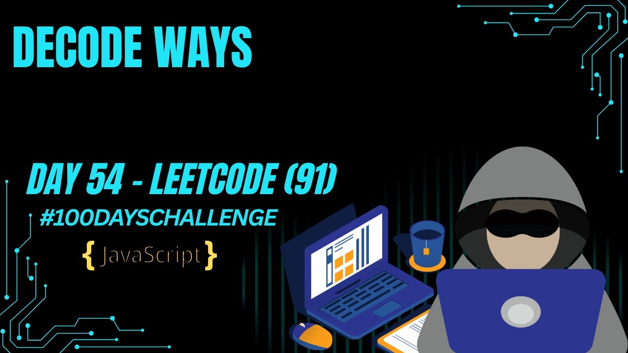 Day 54 | Decode Ways | LeetCode 91 | JavaScript | Bottom-Up DP Right to Left