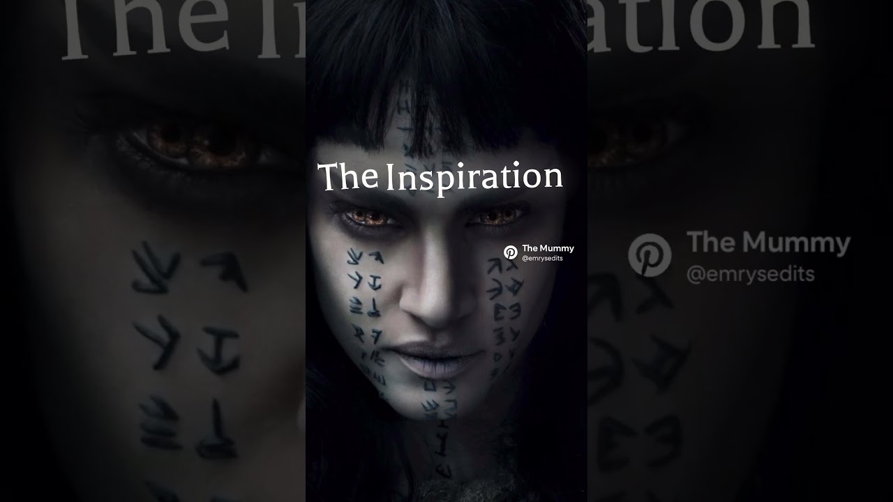 The Mummy edit inspiration video