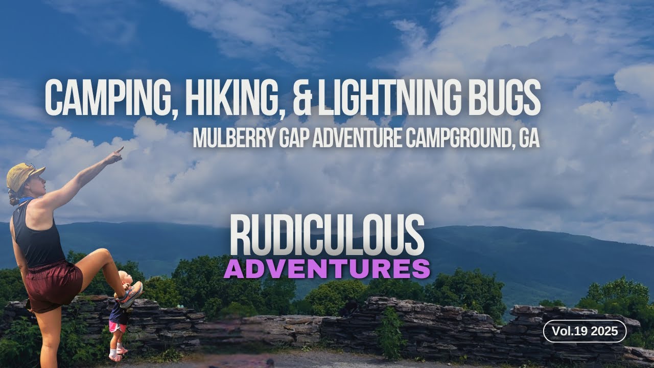 Toddler Takes On Mulberry Gap Adventure Campground | Rudiculous Adventures