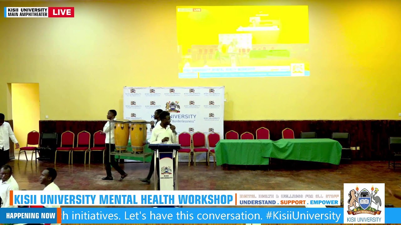 KISII UNIVERSITY MENTAL & WELLNESS WORKSHOP DAY II [LIVE]