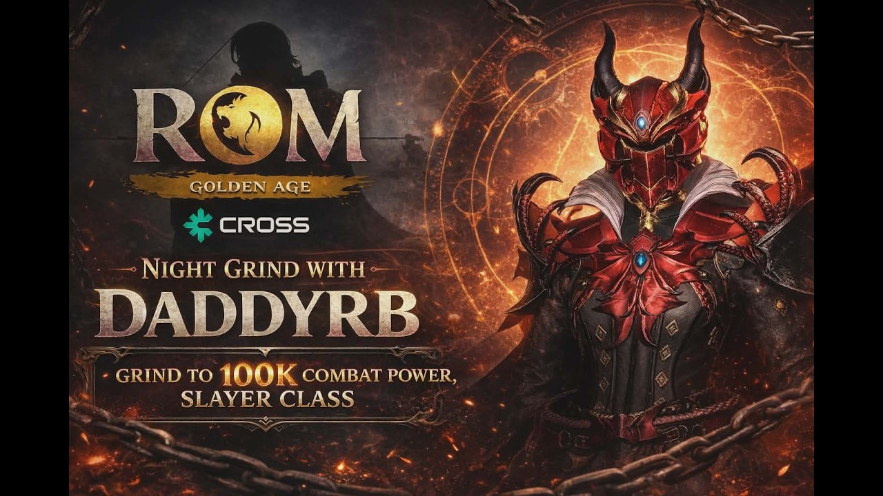 ROM: Golden Age on CROSS | Night Grind w/ DaddyRB (Road to 100k Combat Power)