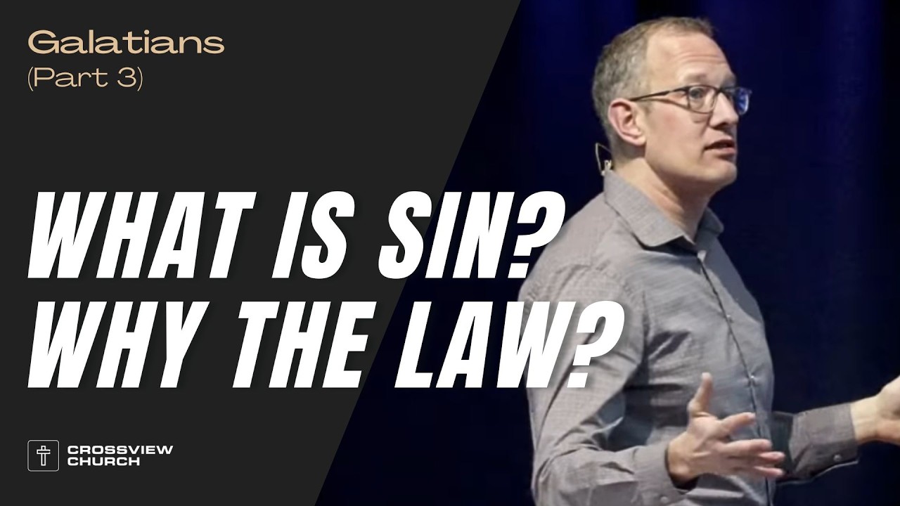 What Is Sin? Why The Law? | Galatians (Part 3) | Pastor Kris Duerksen