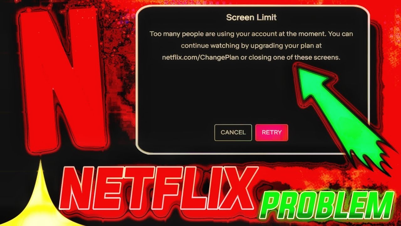 Netflix screen limit, too many people are using your account at the moment netflix problem fix