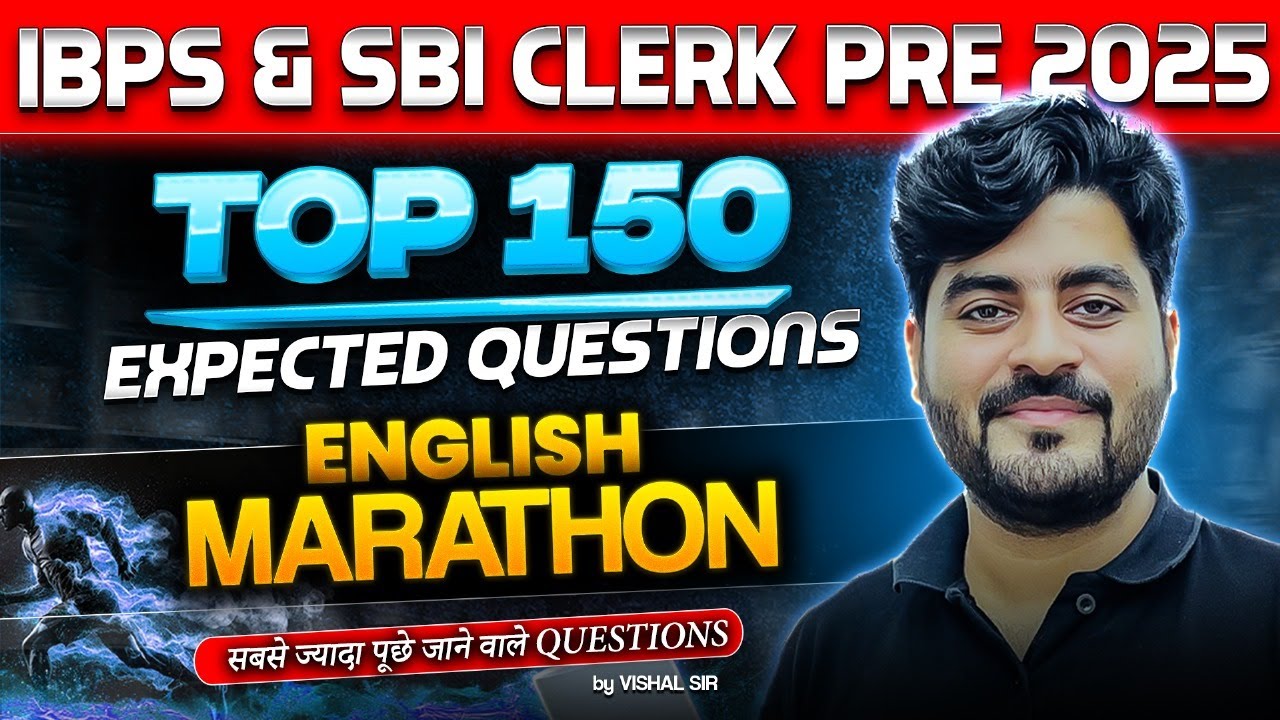 Top 150 Expected  English Questions for IBPS Clerk Pre & SBI Clerk Pre 2025 | By Vishal Sir