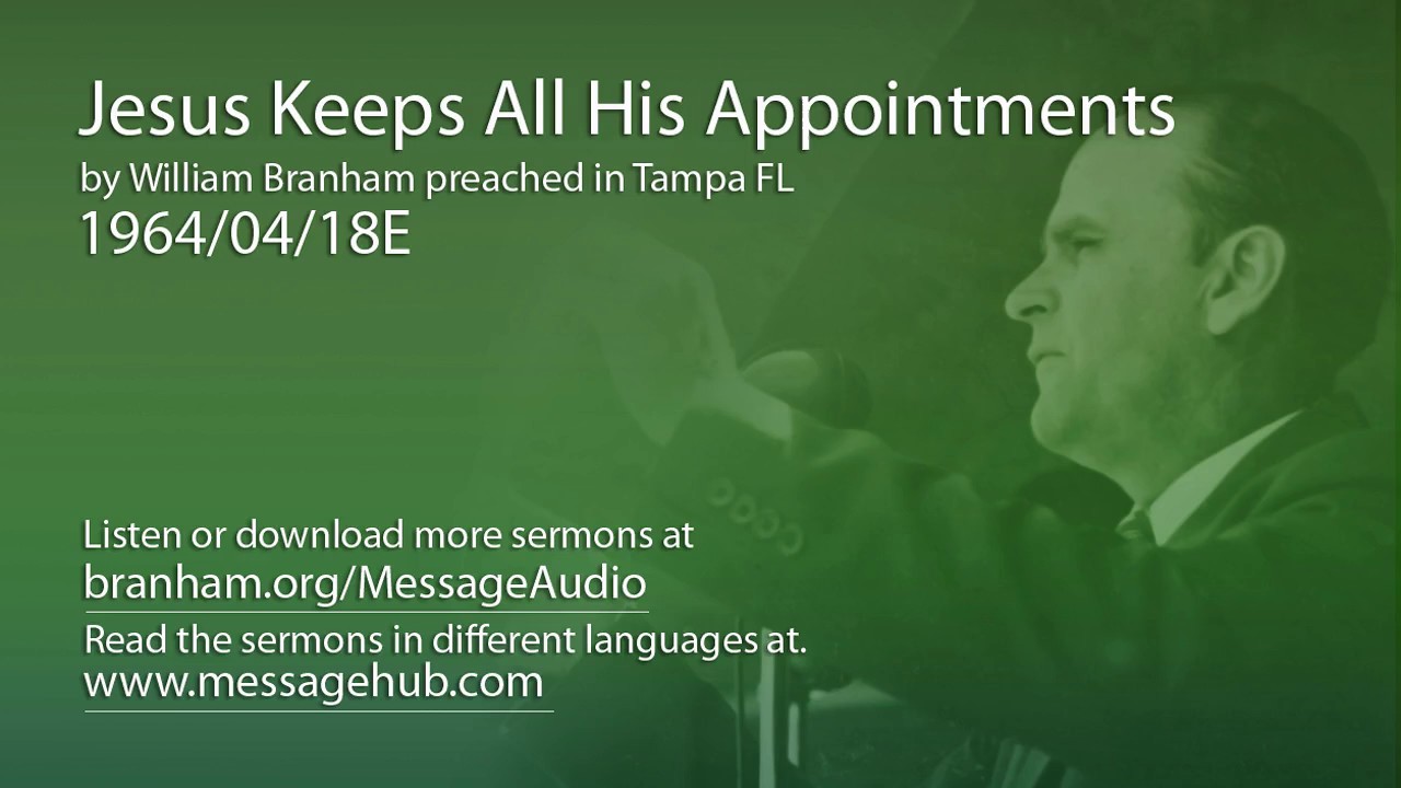 Jesus Keeps All His Appointments (William Branham 64/04/18E)